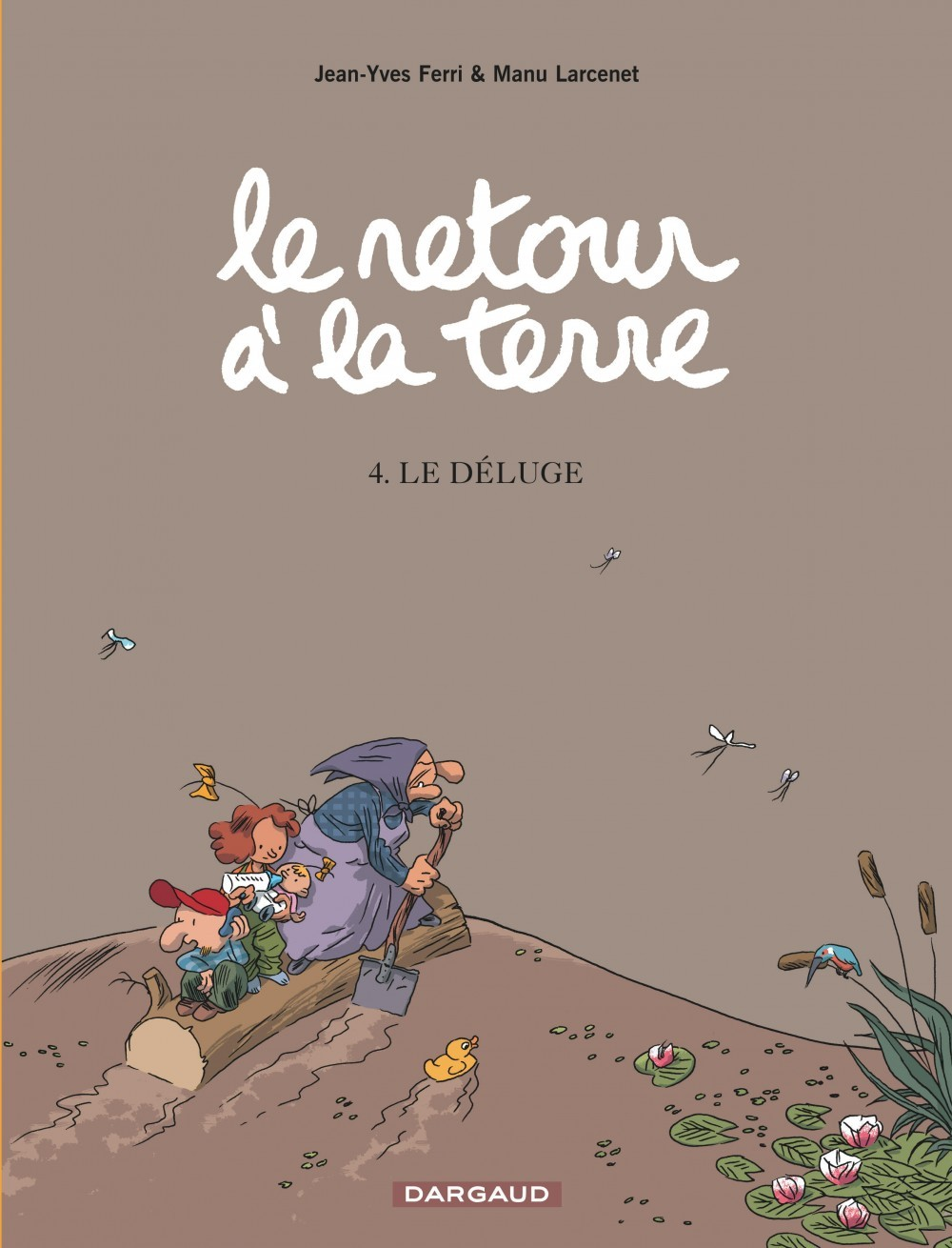 Le Retour A La Terre - Tome 4 - Le Deluge