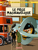 Les Aventures De Philip Et Francis - Tome 2 - Le Piege Machiavelique