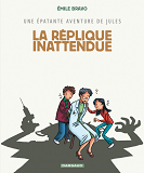 Une Epatante Aventure De Jules - Tome 2 - La Replique Inattendue