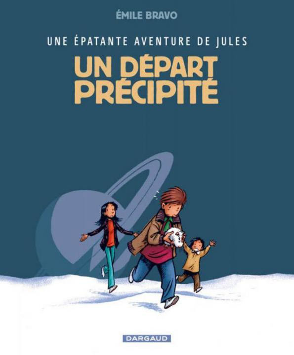 Une Epatante Aventure De Jules - Tome 4 - Un Depart Precipite