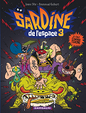 Sardine De L'Espace - Tome 3 - Il Faut Eliminer Toxine