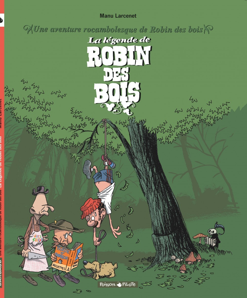 Une Aventure Rocambolesque De ... - Tome 4 - La Legende De Robin Des Bois