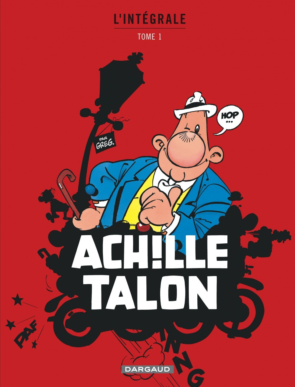 Achille Talon - Integrales - Tome 1 - Mon Oeuvre A Moi - Tome 1