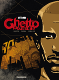 Ghetto Poursuite - Tome 0 - Ghetto Poursuite