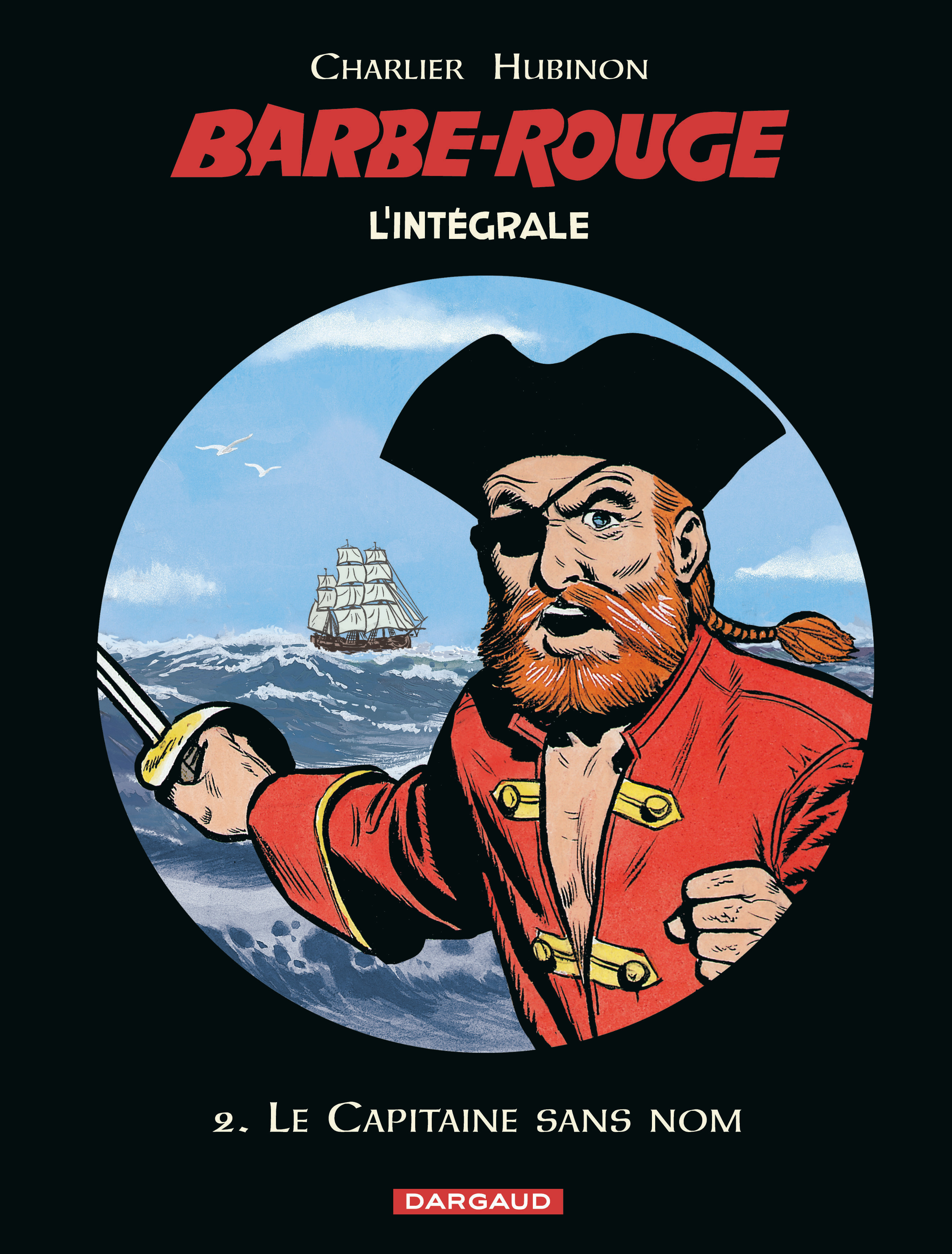 Barbe-Rouge - Integrales - Tome 2 - Le Capitaine Sans Nom (N)