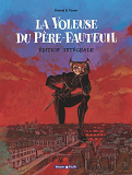 La Voleuse Du Pere Fauteuil - Tome 0 - La Voleuse Du Pere Fauteuil - Integrale Complete