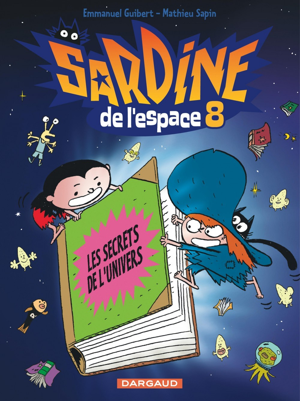 Sardine De L'Espace - Tome 8 - Les Secrets De L'Univers