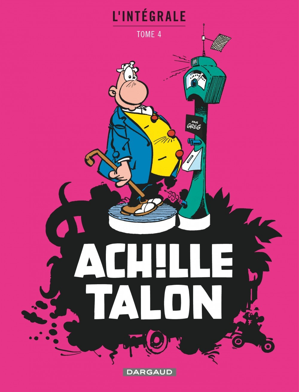 Achille Talon - Integrales - Tome 4 - Mon Oeuvre A Moi - Tome 4