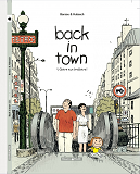 Back In Town  - Tome 1 - Gloire Aux Trottoirs