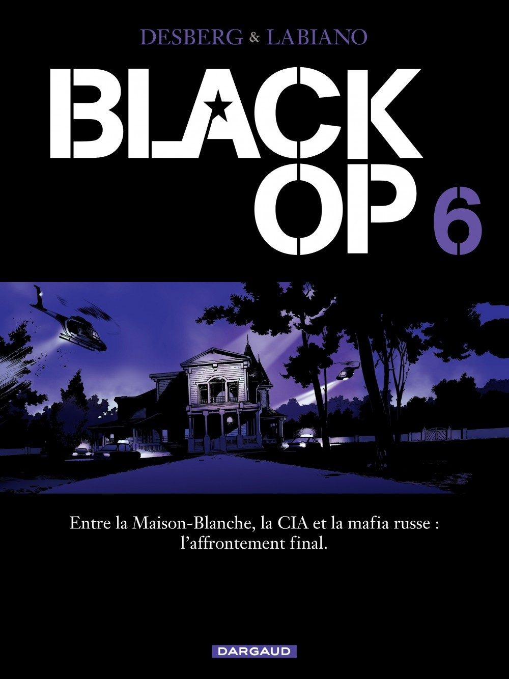 Black Op - Saison 1 - Tome 6 - Black Op - Tome 6