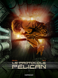 Le Protocole Pelican - Tome 1 - Le Protocole Pelican  - Tome 1