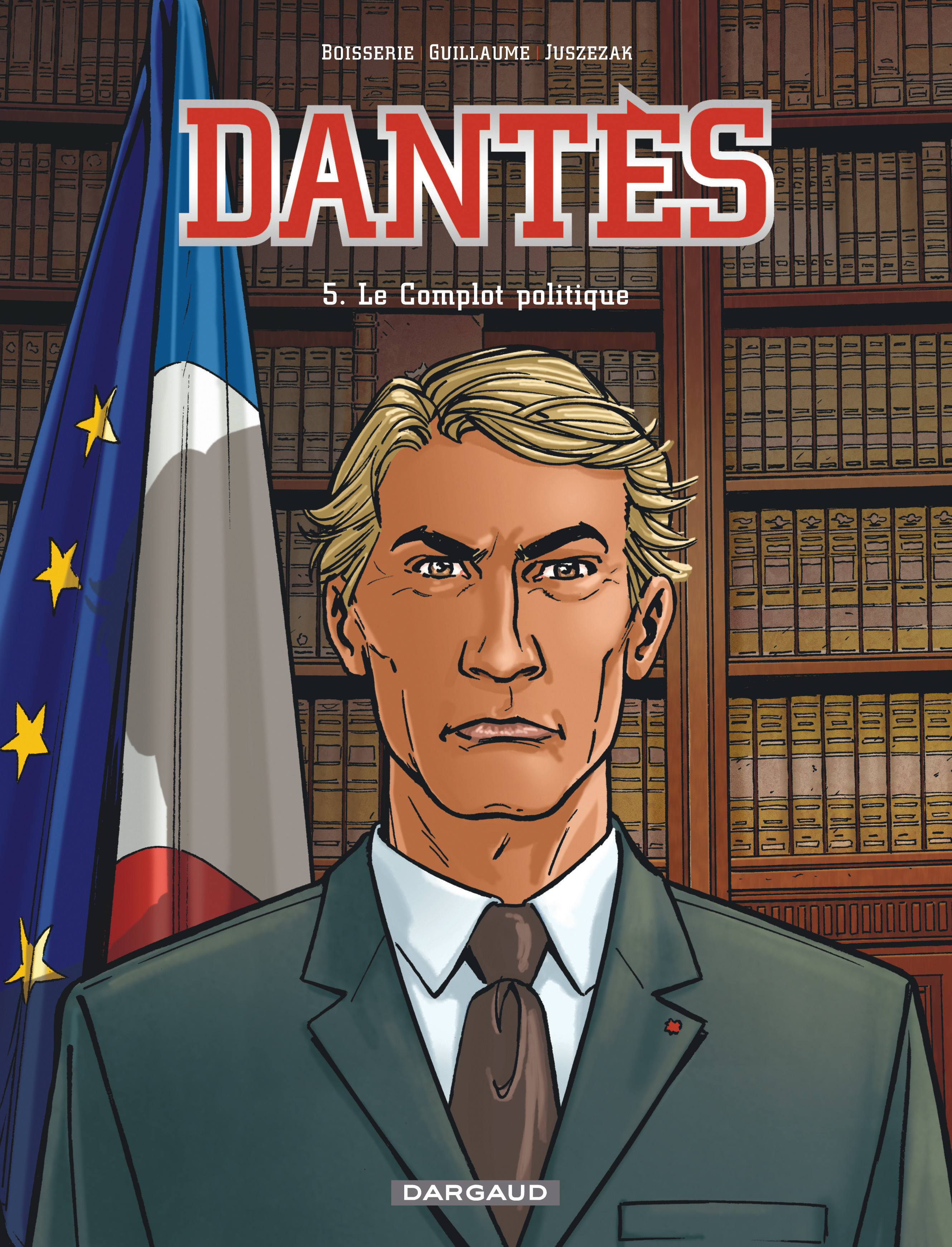 Dantes  - Tome 5 - Le Complot Politique