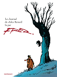 Le Journal De Jules Renard - Tome 0 - Le Journal De Jules Renard