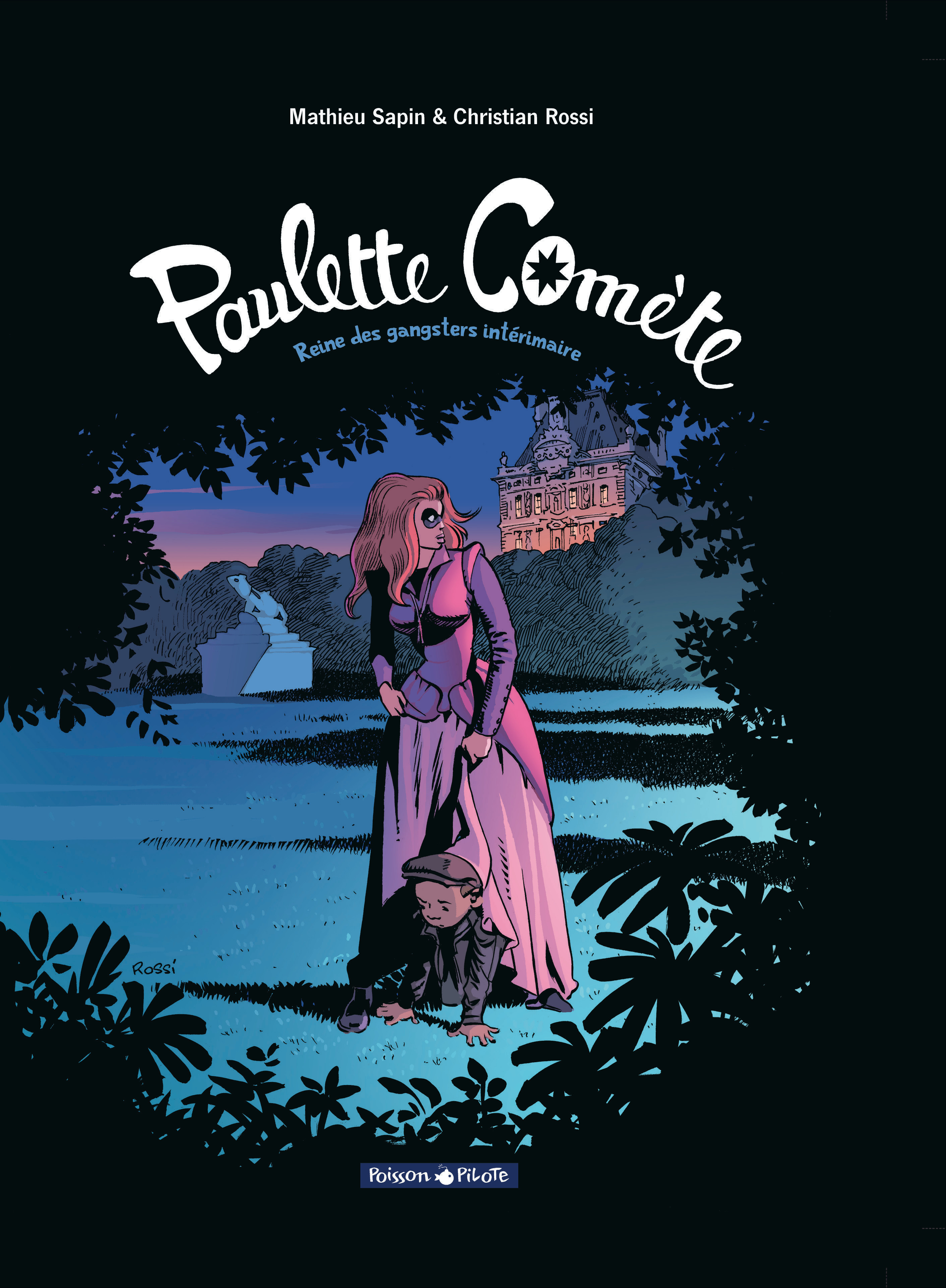 Paulette Comete  - Tome 2 - Reine Des Gangsters Interimaire