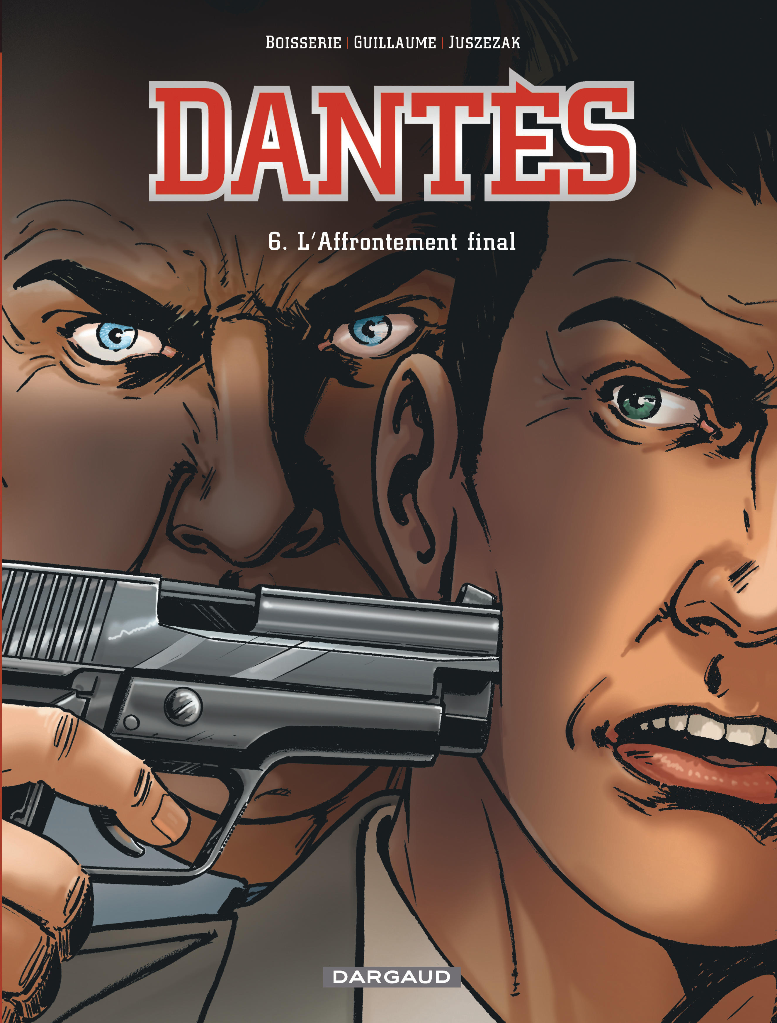 Dantes  - Tome 6 - L'Affrontement Final