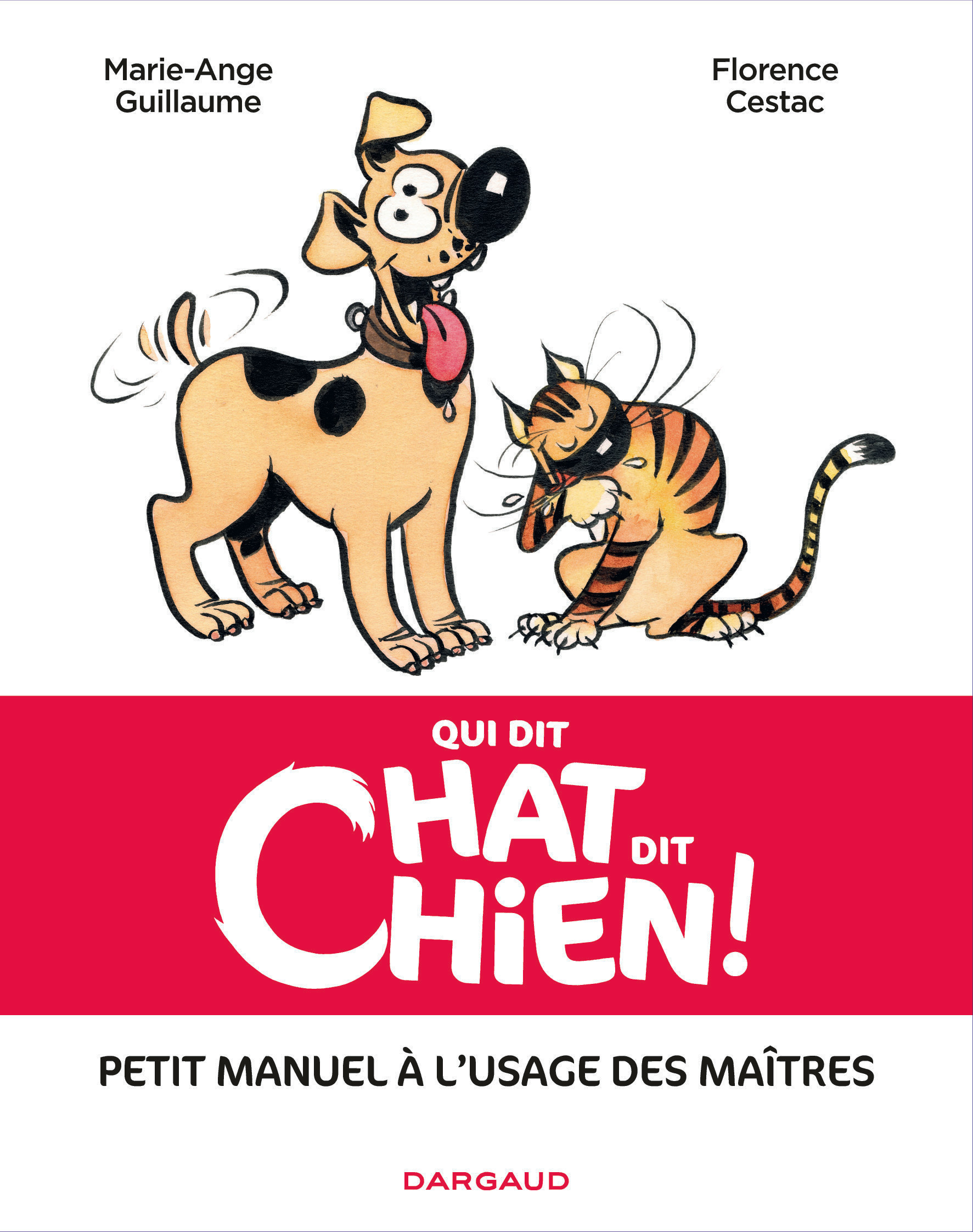 Qui Dit Chat, Dit Chien - Tome 0 - Qui Dit Chat, Dit Chien