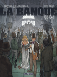 La Banque - Tome 1 - 1815-1848 - Premiere Generation - L'Initie De Waterloo