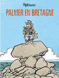 Jack Palmer - Tome 15 - Palmer En Bretagne