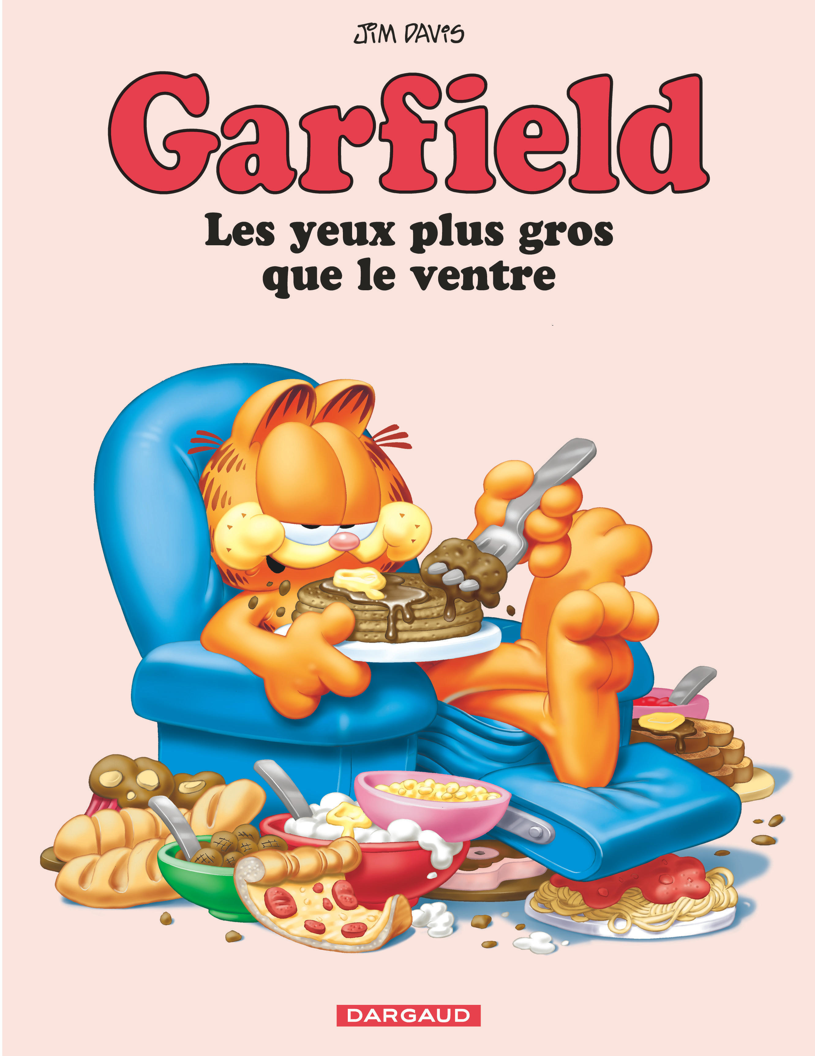 Garfield - T03 - Garfield - Les Yeux Plus Gros Que Le Ventre