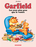 Garfield - T03 - Garfield - Les Yeux Plus Gros Que Le Ventre