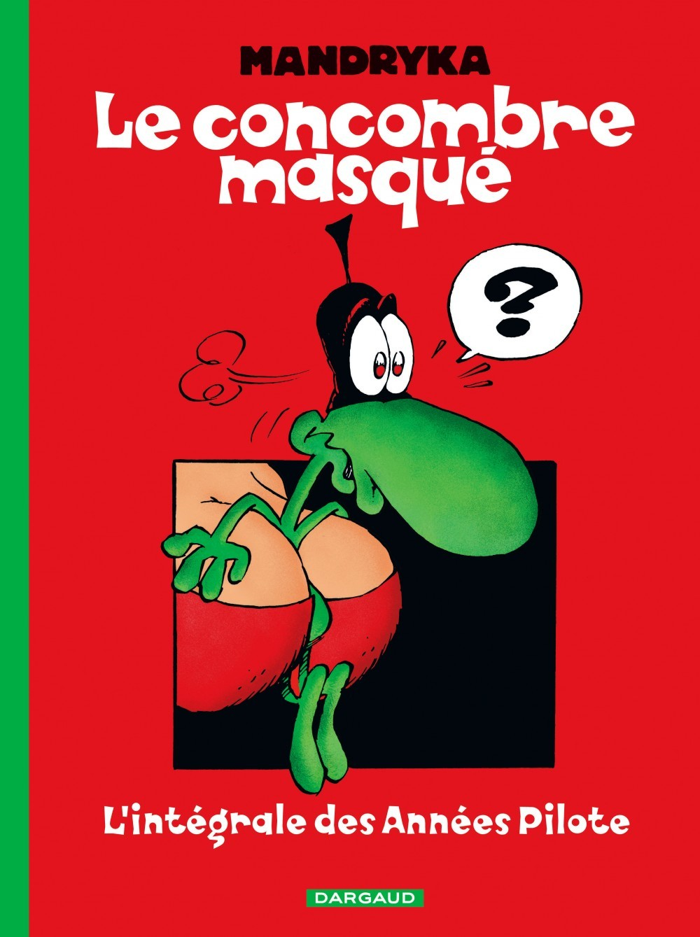 Le Concombre Masque - Integrale - Tome 0 - L'Integrale Des Annees Pilote