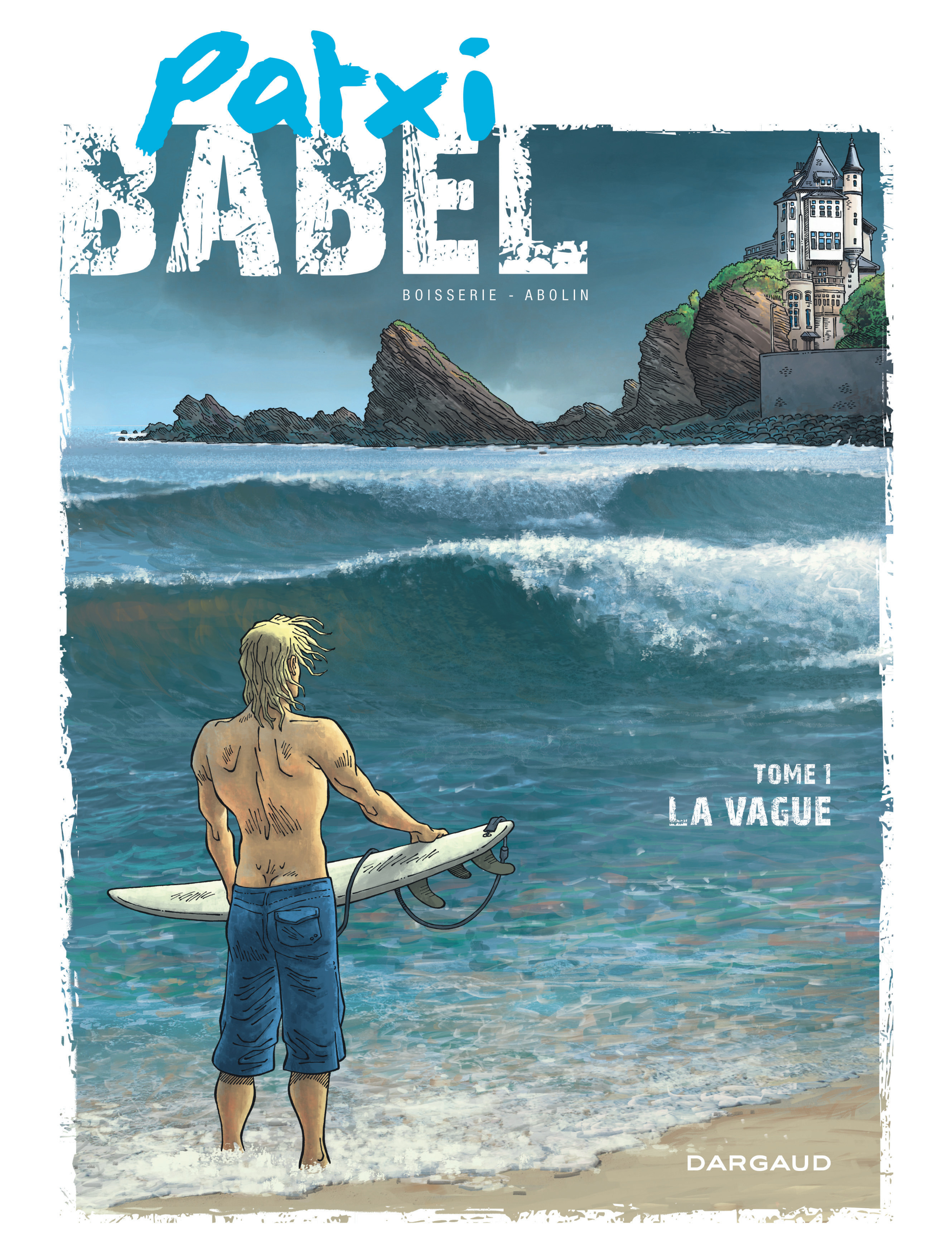 Patxi Babel - Tome 1 - La Vague