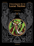 Les Chroniques De La Lune Noire - Integrales - Tome 4 - Les Chroniques De La Lune Noire - Integrale