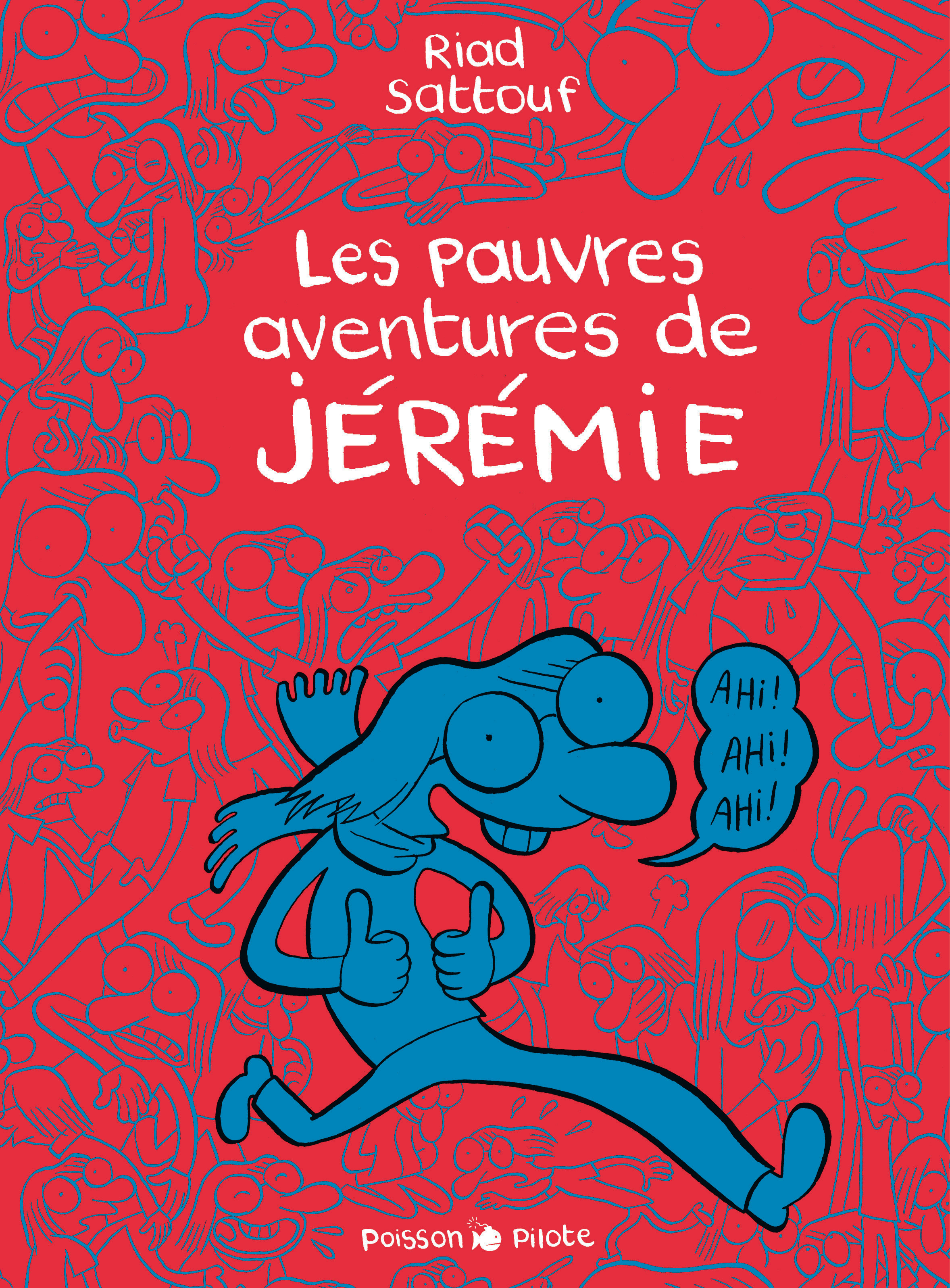 Les Pauvres Aventures De Jeremie - Tome 0 - Les Pauvres Aventures De Jeremie - Integrale Complete