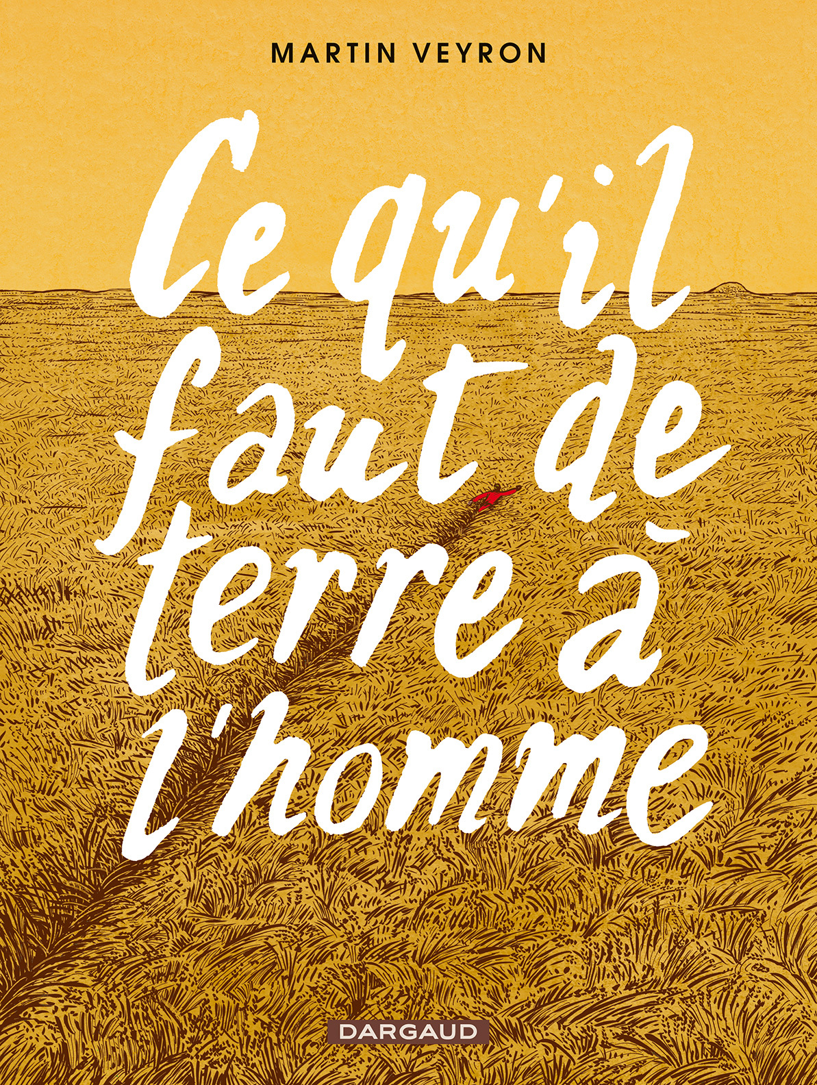 Ce Qu'Il Faut De Terre A L'Homme - Tome 0 - Ce Qu'Il Faut De Terre A L'Homme