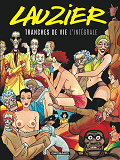 Tranches De Vie - Tome 0 - Tranches De Vie - Integrale Complete