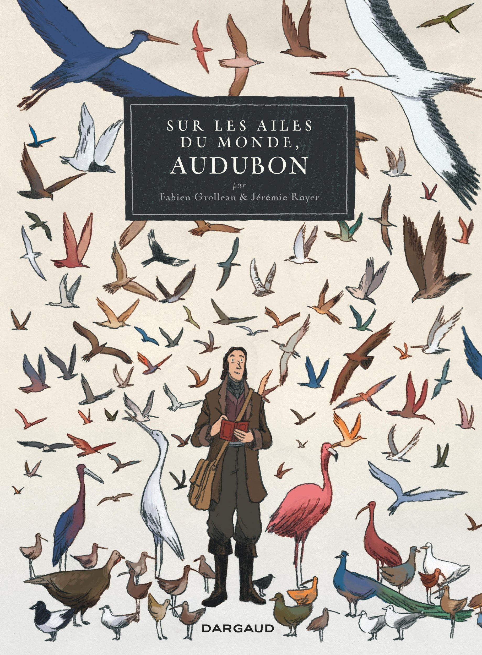 Sur Les Ailes Du Monde, Audubon - Tome 0 - Sur Les Ailes Du Monde, Audubon