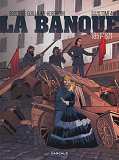 La Banque - Tome 4 - 1857-1871 - Deuxieme Generation