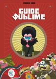 Guide Sublime  - Tome 0 - Guide Sublime