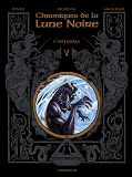 Les Chroniques De La Lune Noire - Integrales - Tome 5 - Les Chroniques De La Lune Noire - Integrale