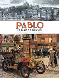 Pablo, Le Paris De Picasso  - Tome 0 - Pablo, Le Paris De Picasso