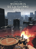 Memoires De La Guerre Civile - Tome 1 - Memoires De La Guerre Civile - Tome 1