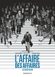 L'Affaire Des Affaires - Tome 0 - L'Affaire Des Affaires - Integrale Complete - Clearstream (Souple