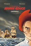 La Jeunesse De Barbe-Rouge Int - Jeunesse De Barbe-Rouge Integrale Tome 1