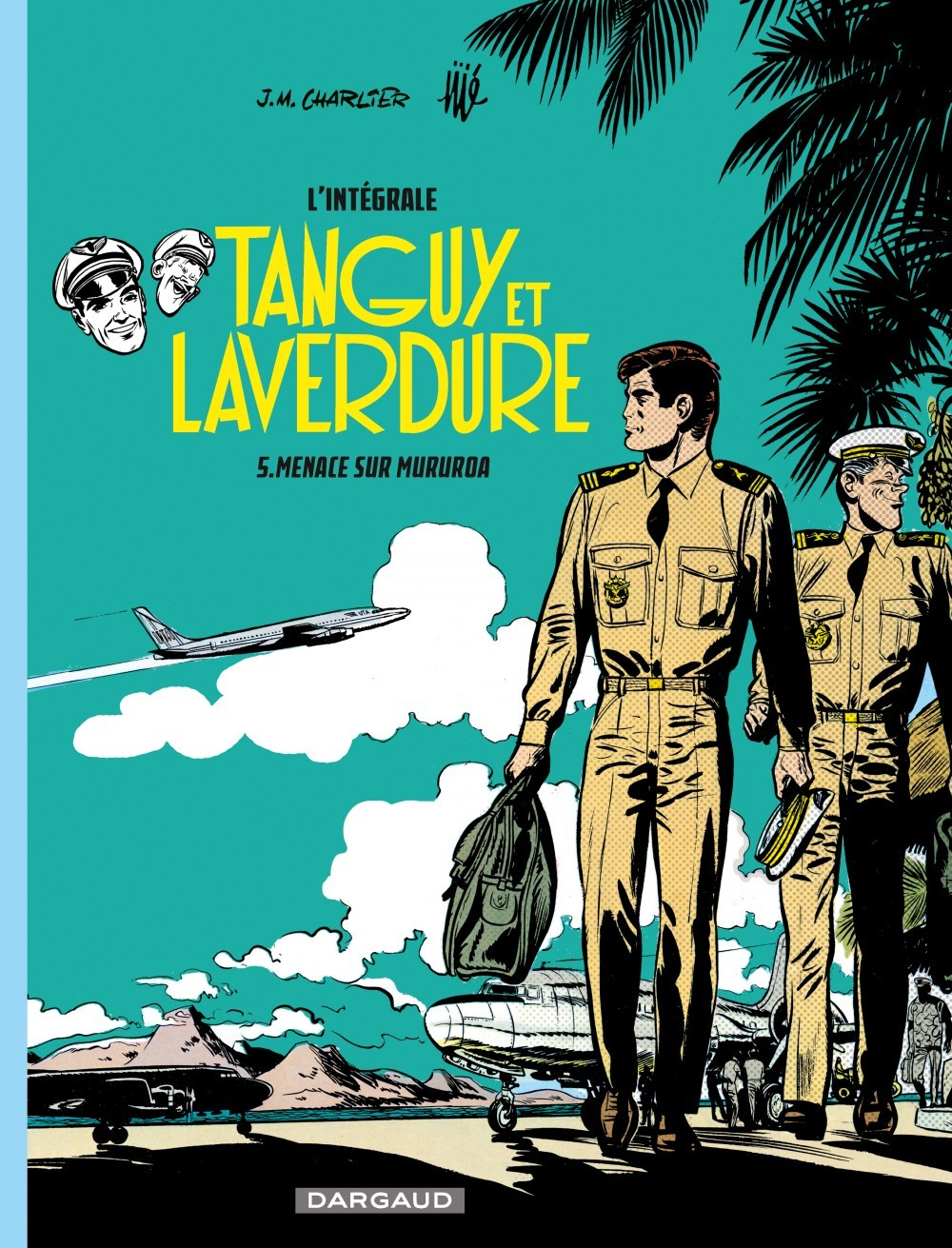 Les Aventures De Tanguy Et Laverdure - Integrales - Tome 5 - Menace Sur Mururoa