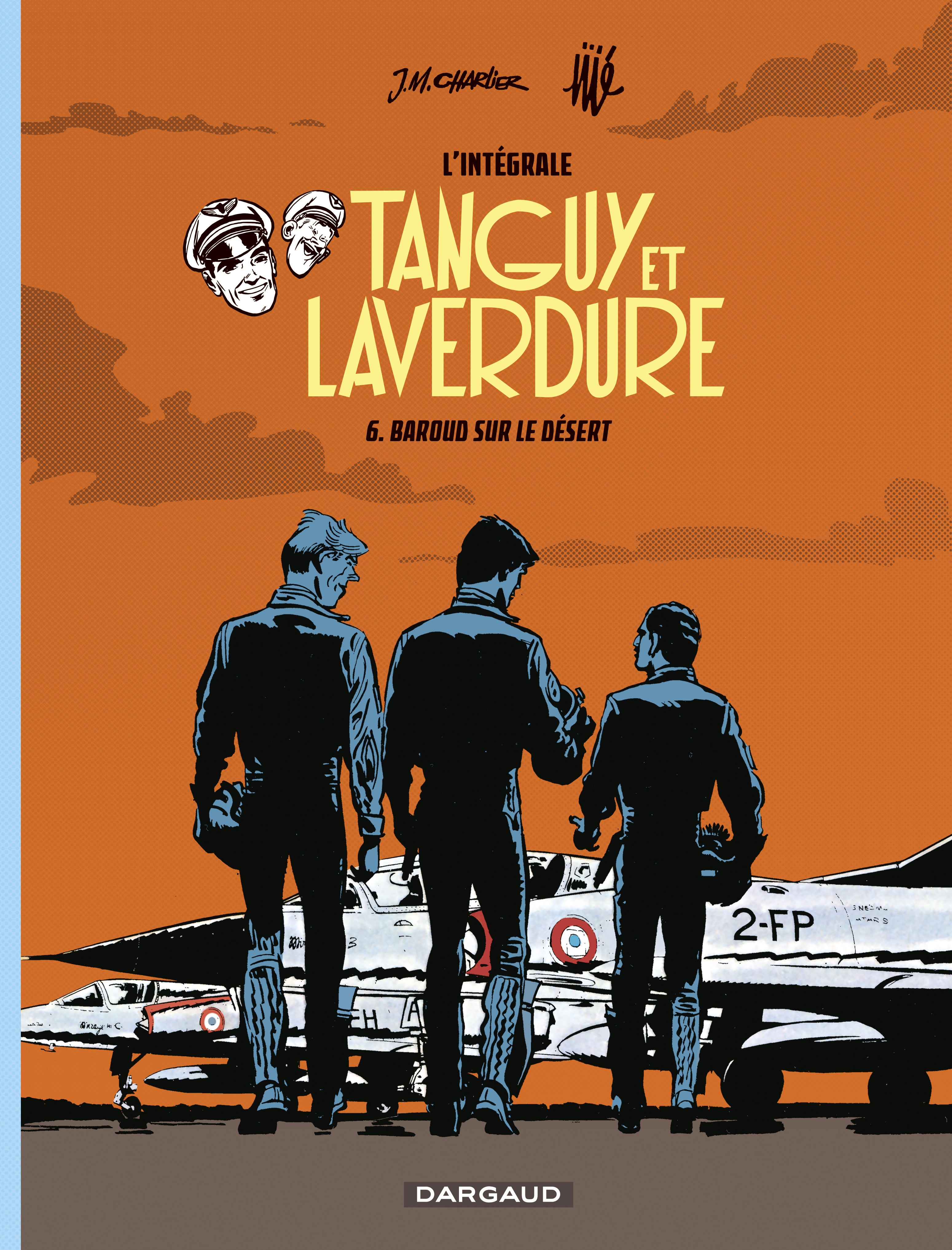 Les Aventures De Tanguy Et Laverdure - Integrales - Tome 6 - Baroud Sur Le Desert