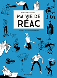 Ma Vie De Reac - Tome 2 - Ma Vie De Reac - Tome 2