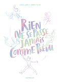 Rien Ne Se Passe Jamais Comme Prevu - Tome 0 - Rien Ne Se Passe Jamais Comme Prevu