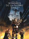 Memoires De La Guerre Civile - Tome 3 - Memoires De La Guerre Civile - Tome 3