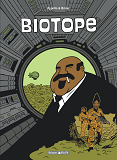 Biotope - Tome 0 - Biotope - Integrale Complete