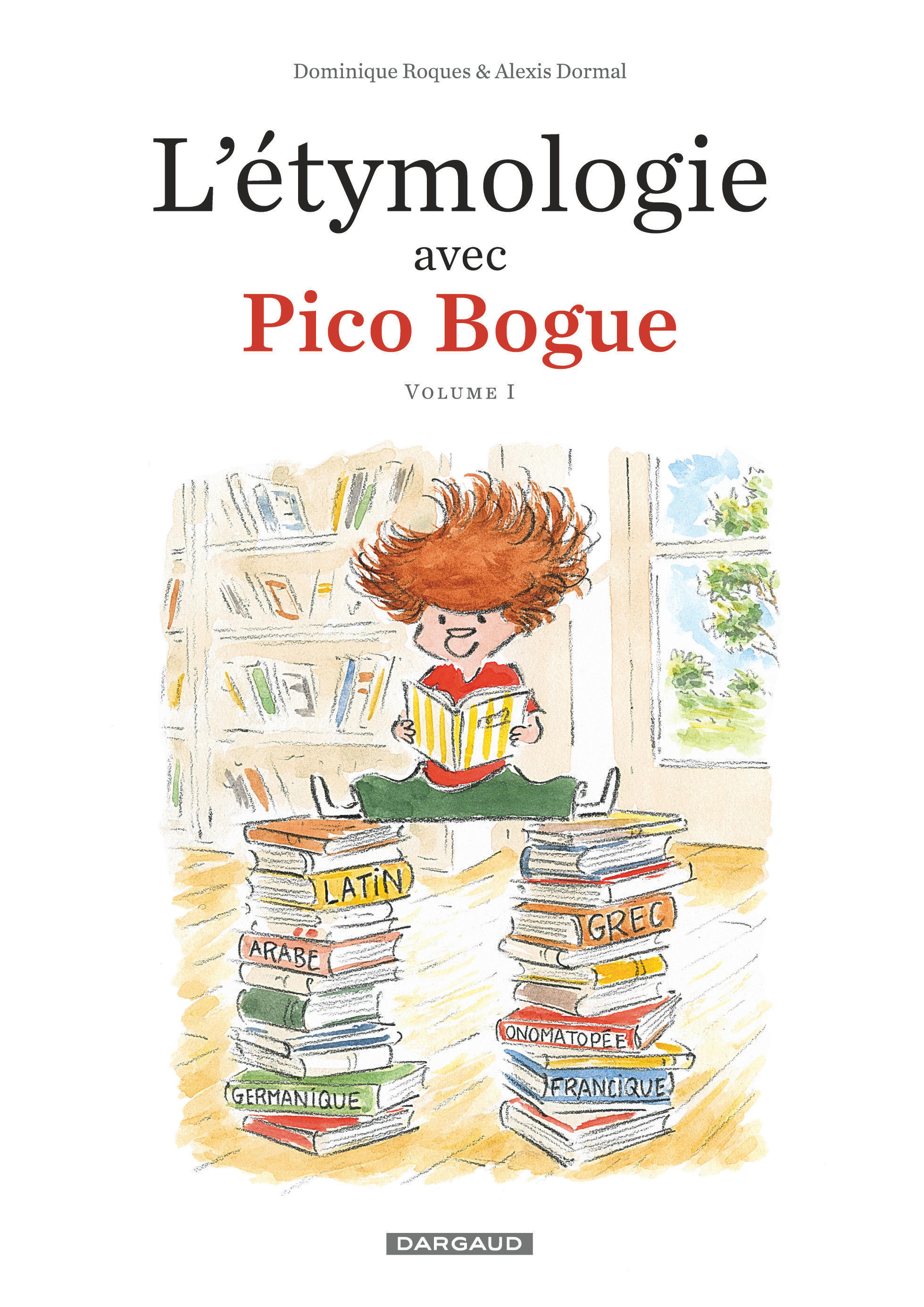 L'Etymologie Avec Pico Bogue - Tome 1 - L'Etymologie Avec Pico Bogue - Tome 1