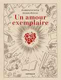 Un Amour Exemplaire - Tome 0 - Un Amour Exemplaire (Edition Speciale )