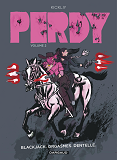 Perdy - Tome 2 - Blackjack, Orgasmes, Dentelle