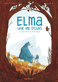 Elma,Une Vie D'Ours - Elma, Une Vie D'Ours - Tome 2 - Derriere La Montagne