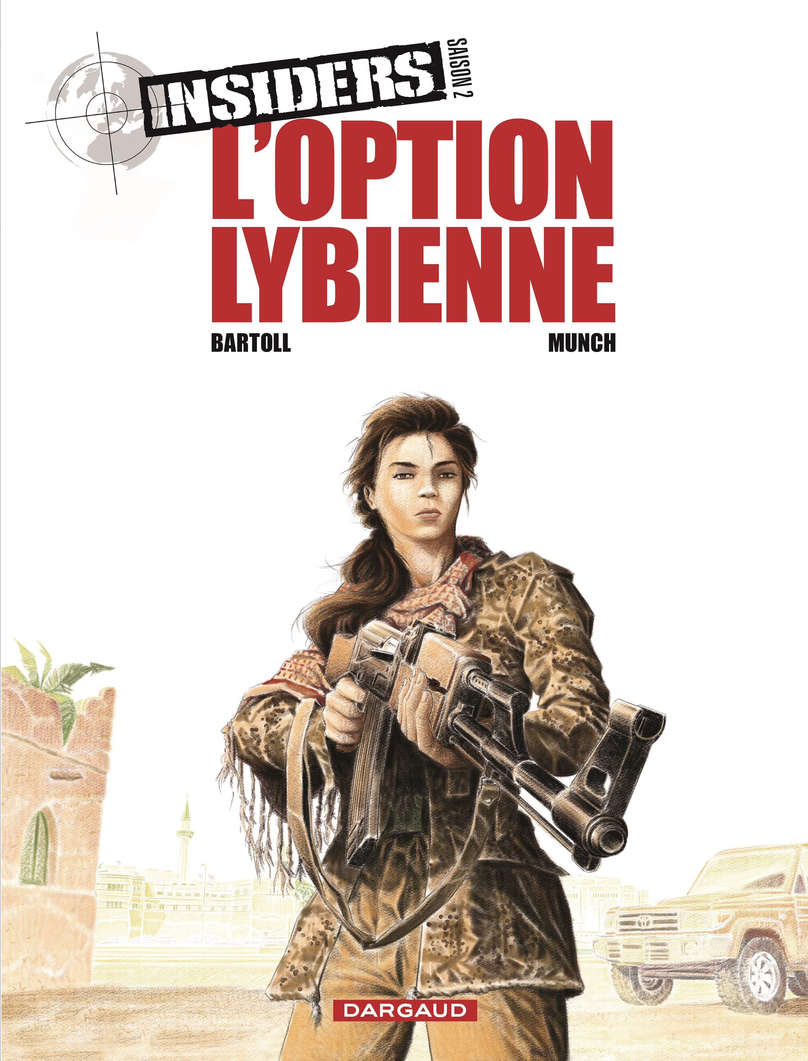 Insiders - Saison 2 - Tome 4 - L Option Libyenne