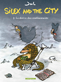 Silex And The City - Tome 9 - La Derive Des Confinements